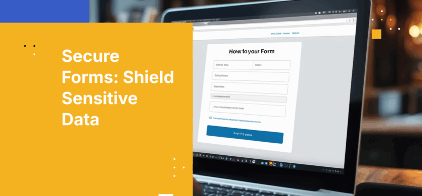 How Traditional Web Forms Put Regulated Data at Risk