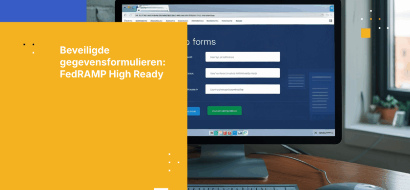Beveiligde gegevensformulieren die FedRAMP High Ready zijn en voldoen aan datasoevereiniteit