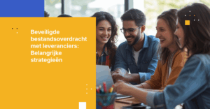 Hoe ontwerp je een veilige workflow voor bestandsoverdracht voor externe leveranciers en aannemers