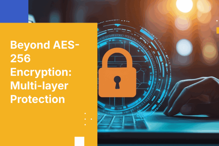 AES-256 Encryption Isn't Enough: Why Enterprise File Security Requires Multi-Layer Protection