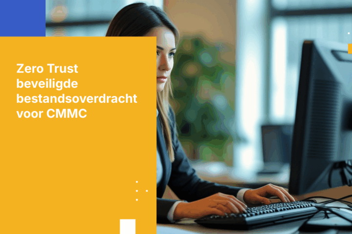 Het 2025 Zero‑Trust gegevensuitwisselingsstappenplan voor CMMC-certificering