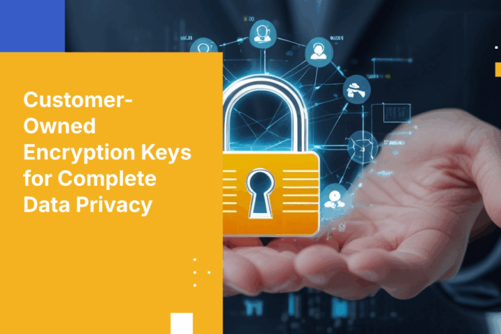 Customer-Owned vs. Customer-Managed Encryption Keys: What's the Difference and Why It Matters