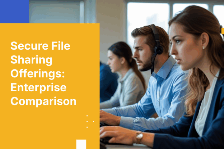 Kiteworks vs. the Competition: Which Encrypted Sharing Platform Wins for Enterprises