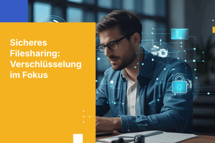 So sichern Sie verschlüsseltes Filesharing für Unternehmensrisiken und Compliance