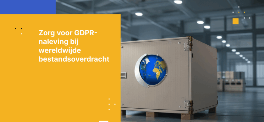 Hoe bestanden delen met internationale partners zonder de GDPR te schenden