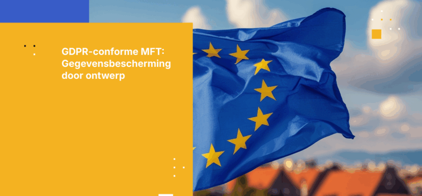 Gegevensbescherming door ontwerp: Hoe u GDPR-controles in uw MFT-programma integreert