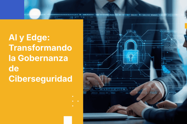 La IA y la computación perimetral: transformando la gobernanza de ciberseguridad en el consejo directivo
