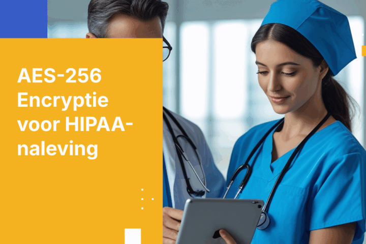 HIPAA Encryptie: AES-256 voor Safe Harbor-bescherming