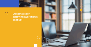 Stapsgewijze handleiding voor het automatiseren van compliance-workflows met Beheerde bestandsoverdracht