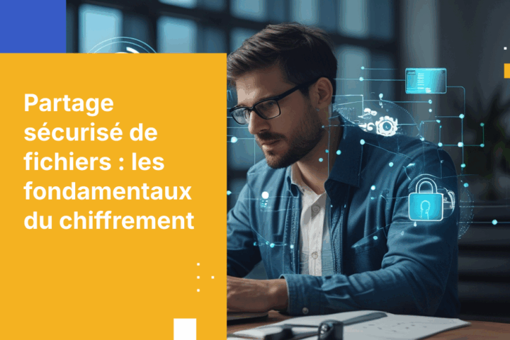 Comment sécuriser le partage de fichiers chiffrés pour la gestion des risques et la conformité en entreprise