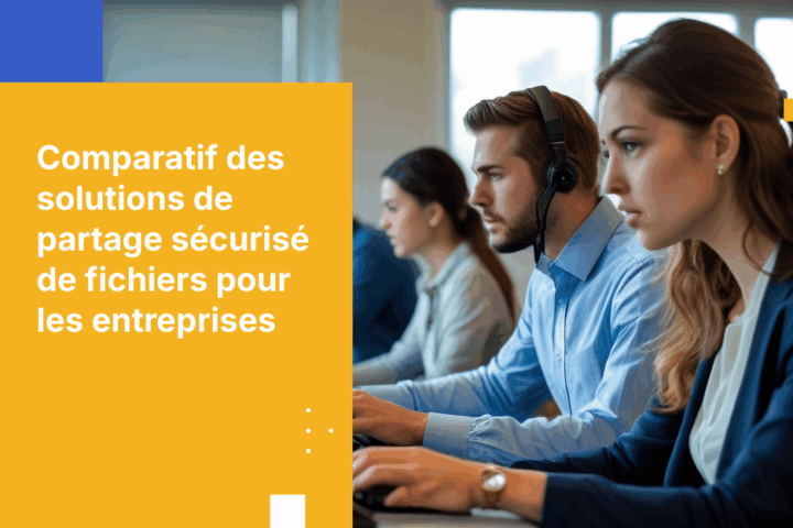 Kiteworks face à la concurrence : quelle plateforme de partage chiffré choisir pour les entreprises