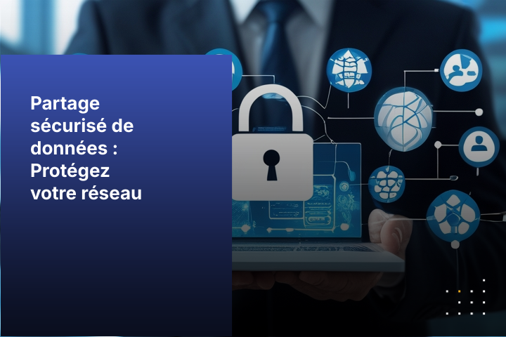 Réseau de données privé sécurisé : Protégez et partagez