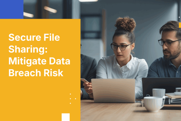 How to Safely Share Files Internally and Externally