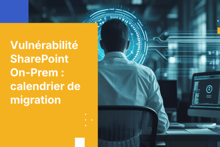 De ToolShell à la fin du support : commencez dès maintenant votre migration SharePoint