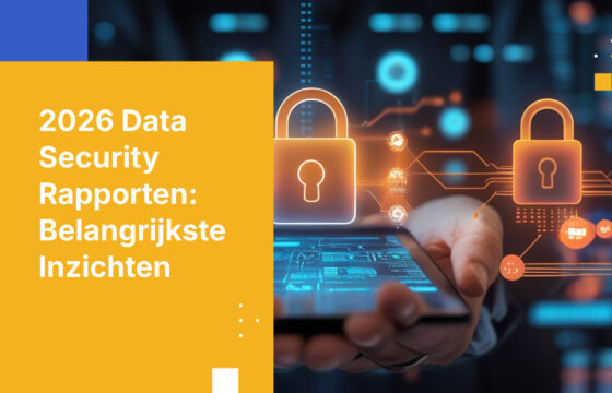 2026 Data Security Rapporten: Navigeren door Bedreigingen en Naleving