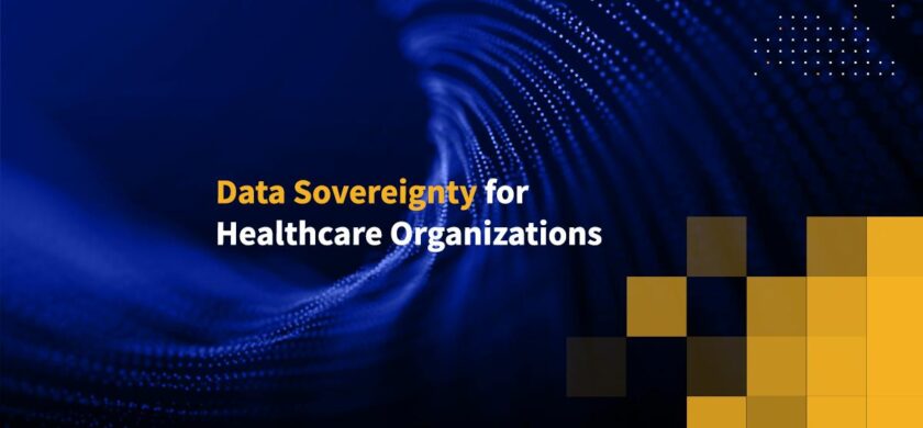 Data Sovereignty for Healthcare Organizations