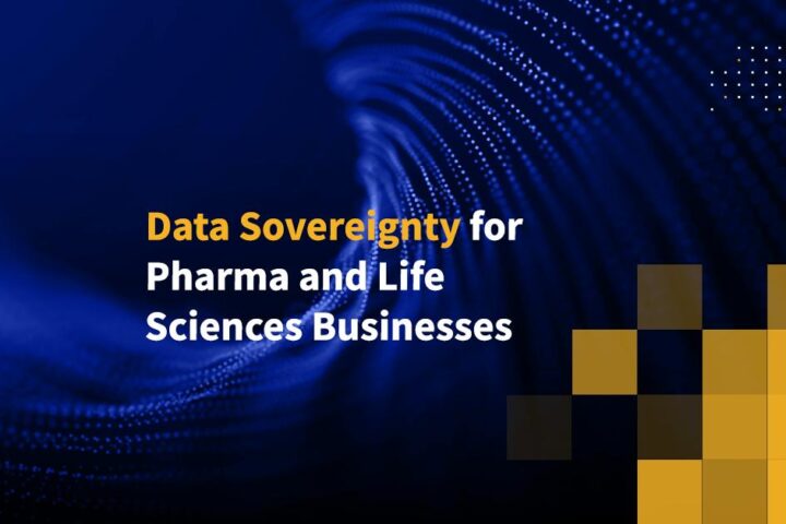 Data Sovereignty for Pharma and Life Sciences Businesses