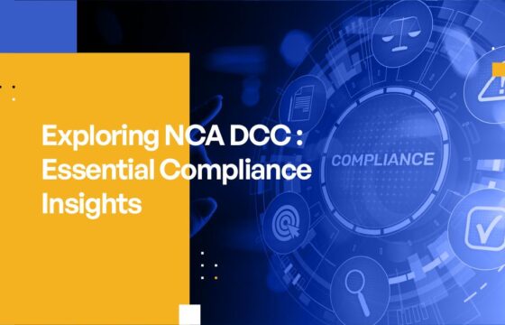 Exploring NCA DCC : Essential Compliance Insights