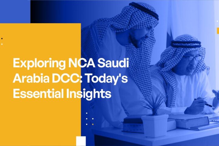 Exploring NCA Saudi Arabia DCC: Today’s Essential Insights