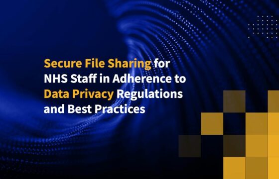 Secure File Sharing for NHS Staff in Adherence to Data Privacy Regulations and Best Practices