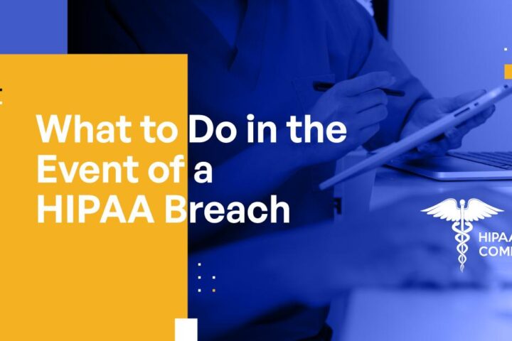 What Is a HIPAA Breach and What Should You Do if You Have One?