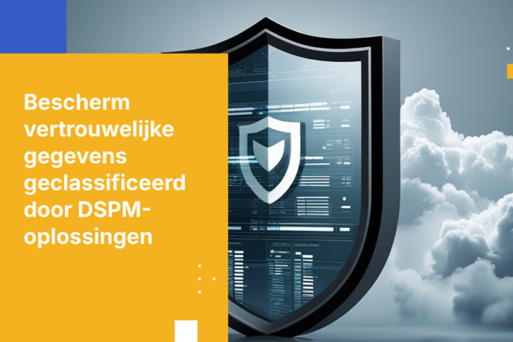 Essentiële strategieën voor het beschermen van door DSPM geclassificeerde vertrouwelijke gegevens in 2026