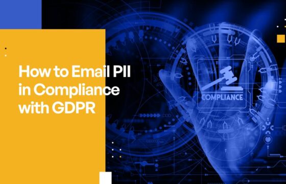 How to Email PII in Compliance with GDPR: Your Guide to Secure Email Communications