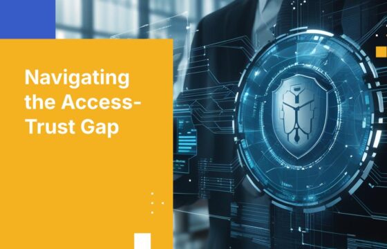 Bridging the Access-Trust Gap in Modern Security