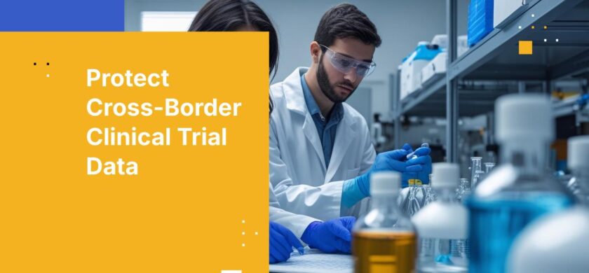 How to Protect Clinical Trial Data in International Research