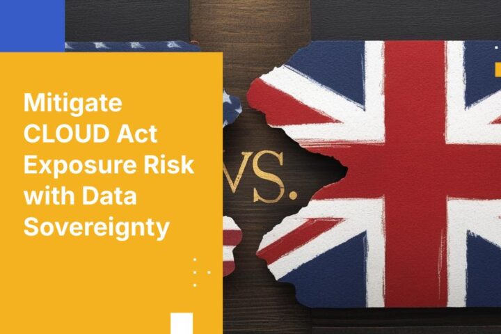 The CLOUD Act and UK Data Protection: Why Jurisdiction Matters