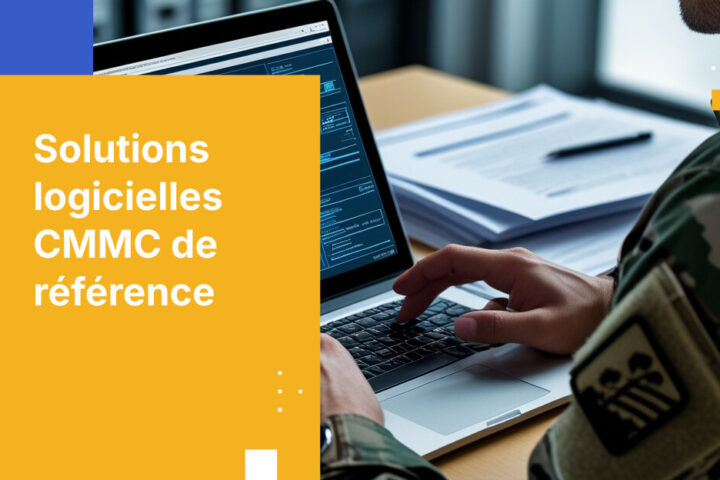 Les 8 principaux éditeurs de logiciels de sécurité pour la conformité CMMC en 2026