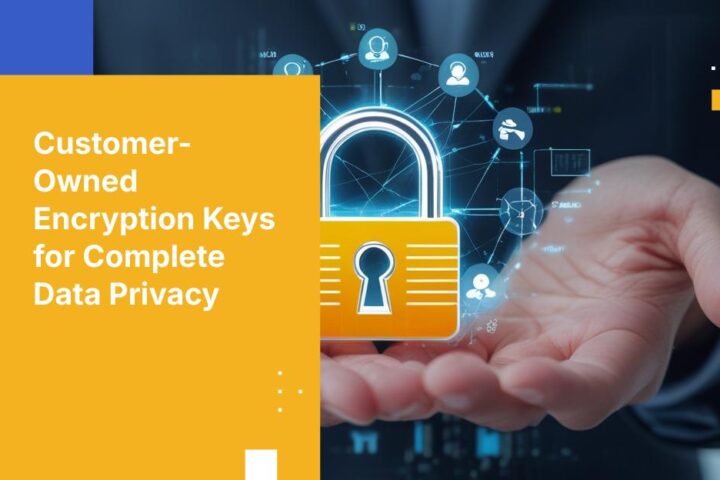 Customer-Owned vs. Customer-Managed Encryption Keys: What's the Difference and Why It Matters