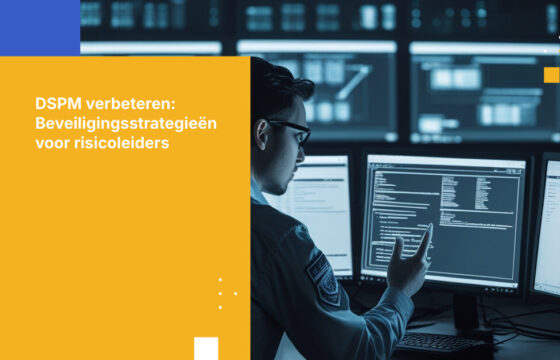 Waarom DSPM tekortschiet en hoe risicoleiders beveiligingsgaten kunnen beperken