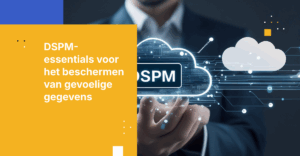 2025 DSPM Koopgids: Functievereisten voor het opsporen van datalekken
