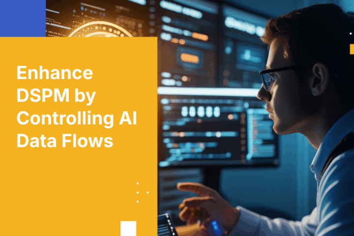 7 Ways Kiteworks Boosts Your DSPM Investment to Stop Shadow AI Data Sharing
