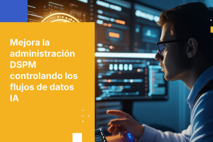 7 formas en que Kiteworks potencia tu inversión en DSPM para frenar el uso compartido de datos por IA oculta