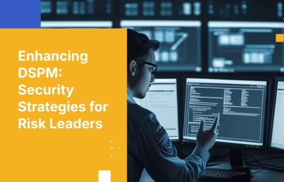 Why DSPM Falls Short and How Risk Leaders Can Mitigate Security Gaps
