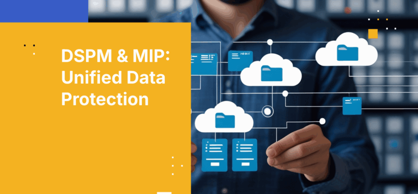 Enhance Security with DSPM and MIP Label Integration