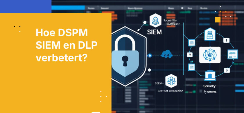 Welke DSPM-platforms integreren met SIEM en DLP? Een gids voor geïntegreerde gegevensbescherming