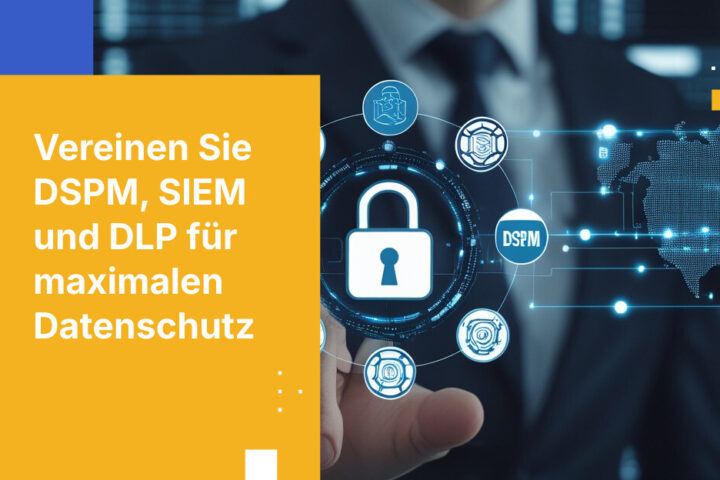 2026 DSPM-Integrationsleitfaden: SIEM und DLP für Zero‑Risk optimal verbinden