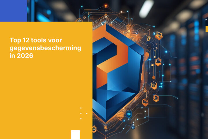 12 toonaangevende tools voor gegevensbescherming voor bedrijven in 2026