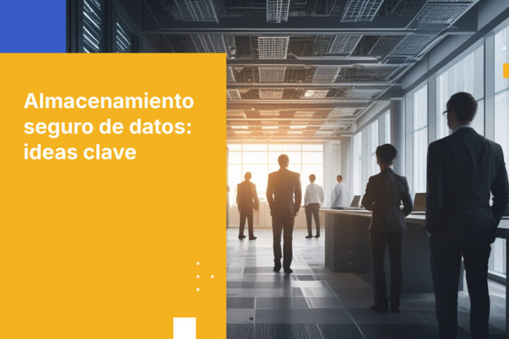 La guía definitiva para el almacenamiento seguro de datos sensibles para líderes de TI