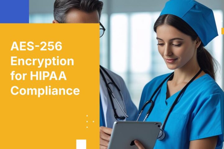 HIPAA Encryption: AES-256 for Safe Harbor Protection