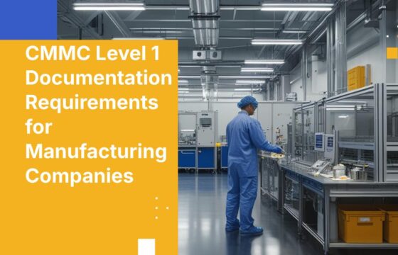 CMMC Level 1 Documentation Requirements for Manufacturing Companies