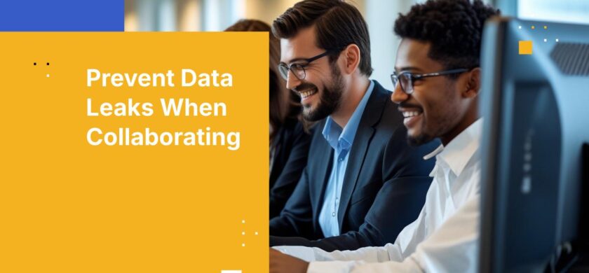 How to Stop Data Leaks in Real-Time Document Collaboration