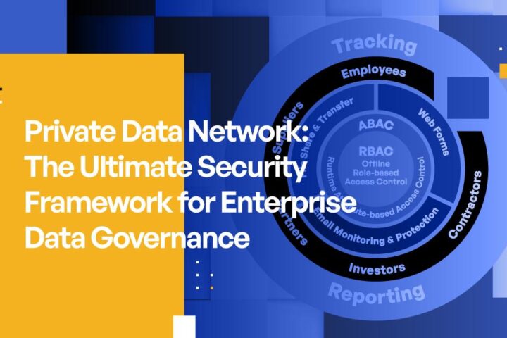 Private Data Network: The Ultimate Security Framework for Enterprise Data Governance