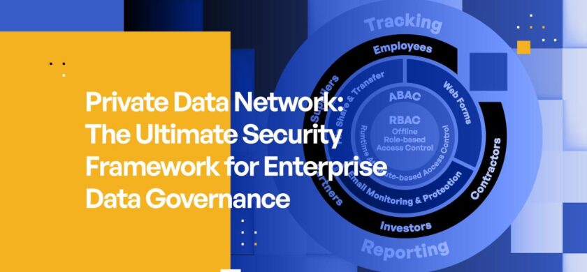 Private Data Network: The Ultimate Security Framework for Enterprise Data Governance
