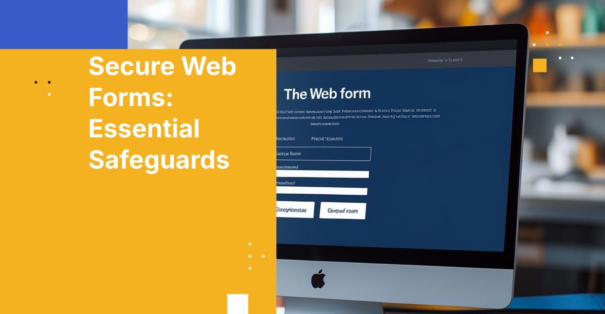 Web Form Security Guidelines and Checklist for Compliance
