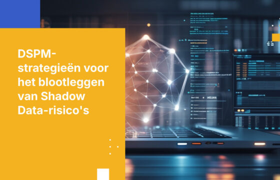 7 bewezen stappen om shadow data te ontdekken met DSPM-tools