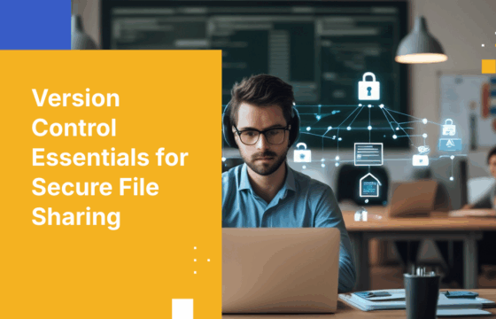 Version Control: The Secret Ingredient to Secure File Sharing